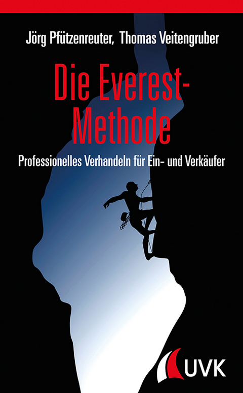 Die Everest-Methode - J&ouml;rg Pf&uuml;tzenreuter, Thomas D. Veitengruber