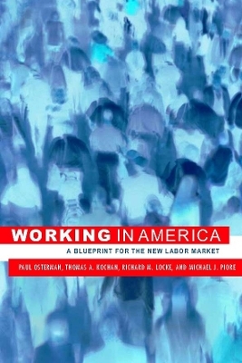 Working in America - Paul Osterman, Thomas A. Kochan, Richard M. Locke, Michael J. Piore
