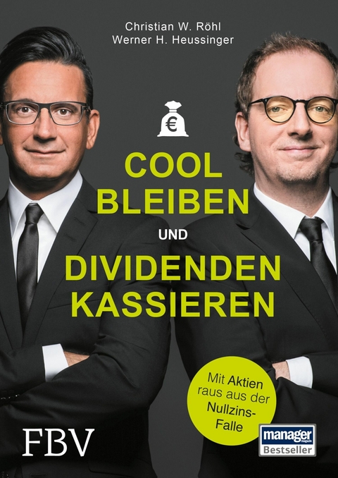 Cool bleiben und Dividenden kassieren - Werner H. Heussinger, Christian W. R&ouml;hl