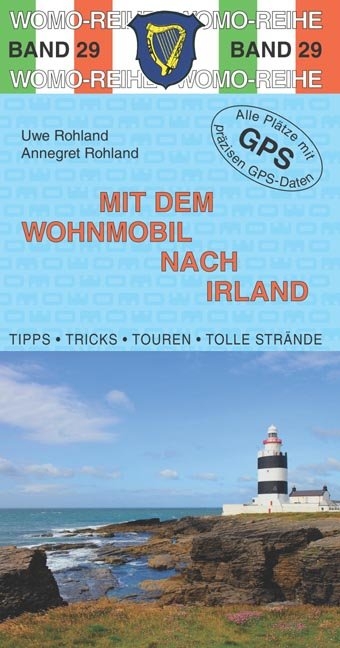 Mit dem Wohnmobil nach Irland - Uwe Rohland, Annegret Rohland