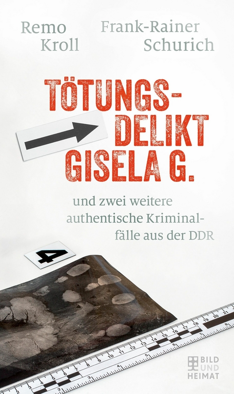 T&ouml;tungsdelikt Gisela G. - Remo Kroll, Frank-Reiner Schurich