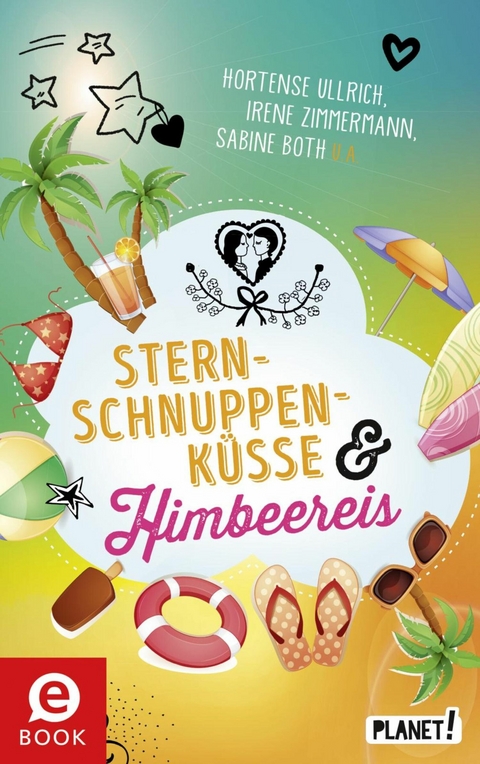 Sternschnuppenk&uuml;sse und Himbeereis -  Sabine Both,  Brinx/K&ouml;mmerling,  Hortense Ullrich,  Chantal Schreiber,  Irene Zimmermann,  Sissi Flegel