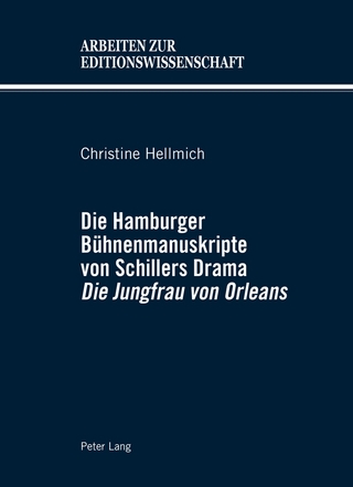 Die Hamburger Bühnenmanuskripte von Schillers Drama «Die Jungfrau von Orleans»