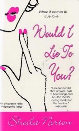 Would I Lie to You? - Sheila Norton