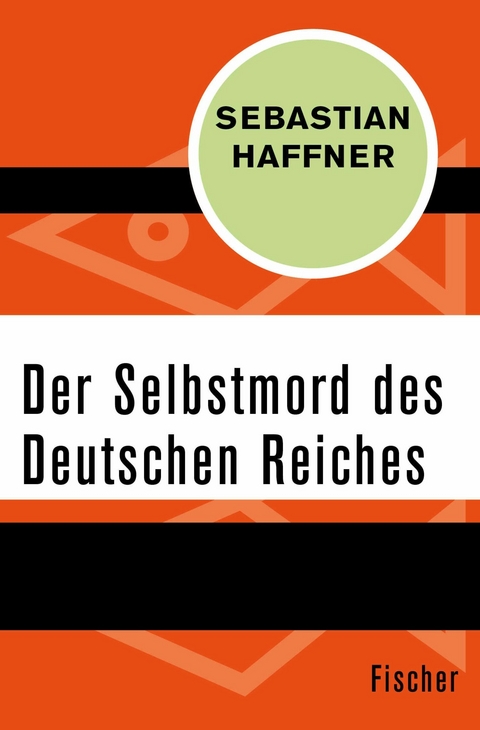 Der Selbstmord des Deutschen Reichs - Sebastian Haffner