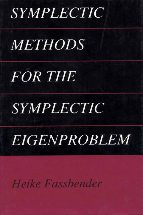 Symplectic Methods for the Symplectic Eigenproblem - Heike Fassbender