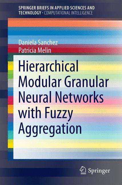 Hierarchical Modular Granular Neural Networks with Fuzzy Aggregation - Daniela Sanchez, Patricia Melin