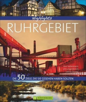 Highlights Ruhrgebiet - J&ouml;rn Sackermann, Ulli Langenbrinck, Sabine Vieweg