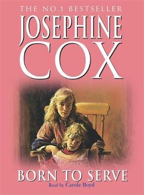 Born to Serve - Josephine Cox