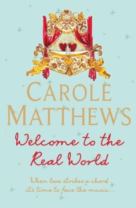 Welcome to the Real World - Carole Matthews