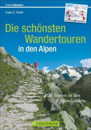 Die sch&ouml;nsten Wandertouren in den Alpen - Eugen E. H&uuml;sler