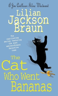 The Cat Who Went Bananas (The Cat Who&hellip; Mysteries, Book 27) - Lilian Jackson Braun