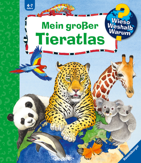 Wieso? Weshalb? Warum? Sonderband - Mein gro&szlig;er Tieratlas - Andrea Erne