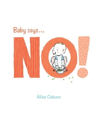 Baby Says... No! - Alisa Coburn