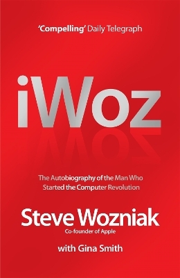 I, Woz - Steve Wozniak