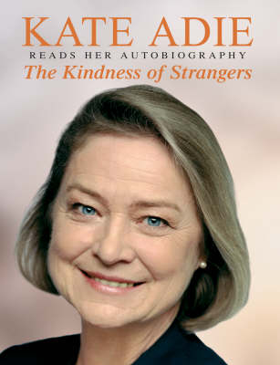 The Kindness of Strangers - Kate Adie