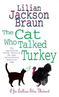 The Cat Who Talked Turkey (The Cat Who&hellip; Mysteries, Book 26) - Lilian Jackson Braun