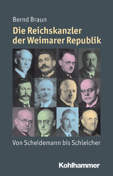 Die Reichskanzler der Weimarer Republik - Bernd Braun