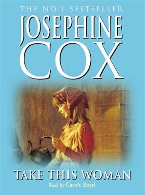 Take this Woman - Josephine Cox