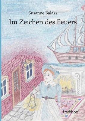 Im Zeichen des Feuers - Susanne Balazs