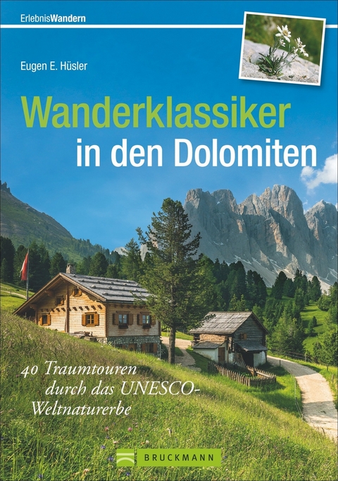 Wanderklassiker in den Dolomiten - Eugen E. H&uuml;sler