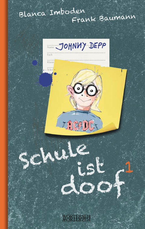 Schule ist doof 1 - Blanca Imboden, Frank Baumann