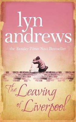 The Leaving of Liverpool - Lyn Andrews