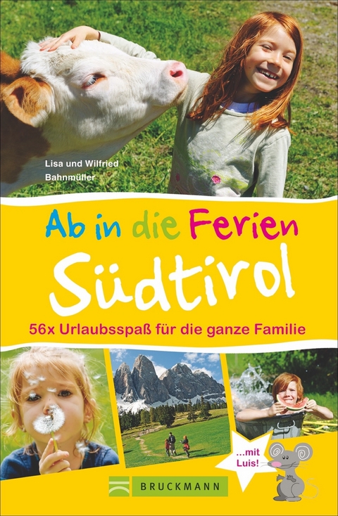 Ab in die Ferien S&uuml;dtirol - Wilfried und Lisa Bahnm&uuml;ller