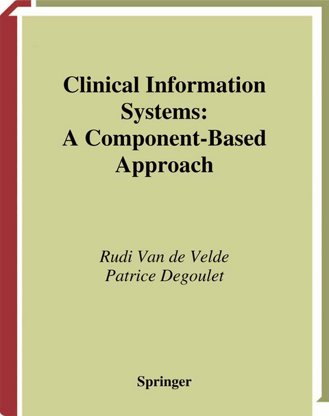 Clinical Information Systems - Rudi Van de Velde, Patrice Degoulet