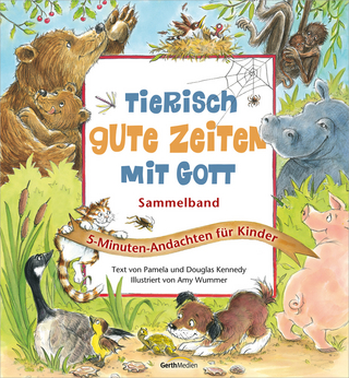 Tierisch gute Zeiten mit Gott