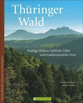 Th&uuml;ringer Wald - Thomas Bickelhaupt, Johann Scheibner
