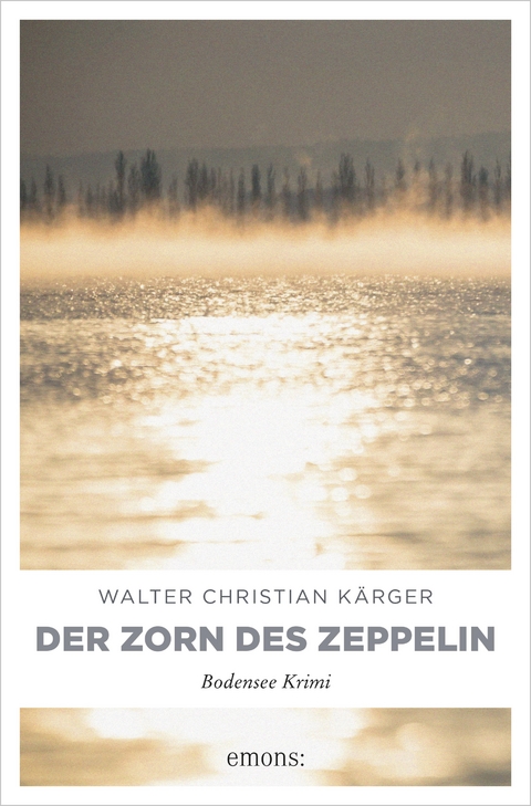 Der Zorn des Zeppelin - Walter Christian K&auml;rger