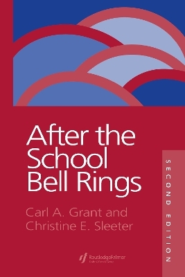 After The School Bell Rings - Carl Grant Hoefs-Bascom, Christine E. Sleeter