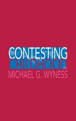 Contesting Childhood - Michael Wyness