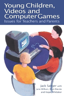 Young Children, Videos and Computer Games - Jack Sanger, Jane Wilson, Bryn Davies, Roger Whittaker