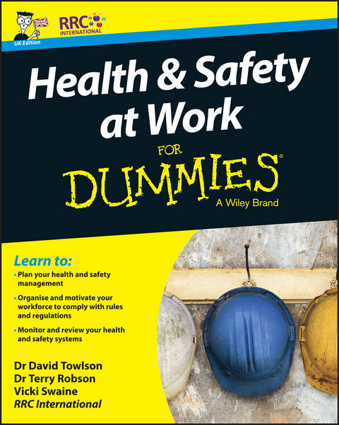 Health and Safety at Work For Dummies, UK Edition - David Towlson, Terry Robson, Vicki Swaine