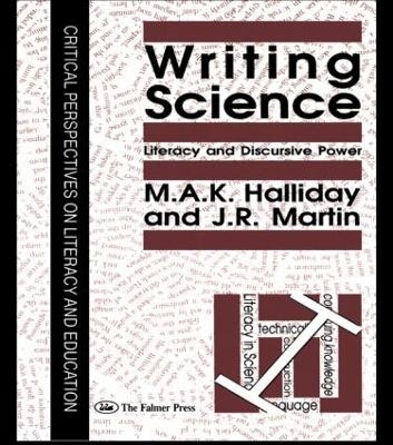Writing Science - M.A.K. Halliday, J.R. Martin