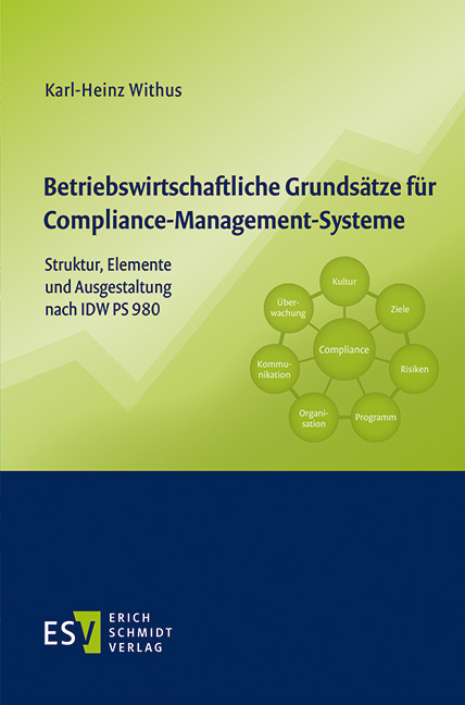 Betriebswirtschaftliche Grunds&auml;tze f&uuml;r Compliance-Management-Systeme - Karl-Heinz Withus