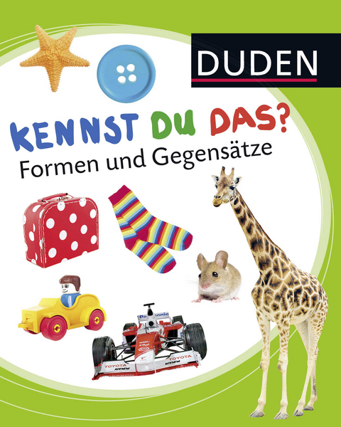 Duden 12+: Kennst du das? Formen und Gegens&auml;tze