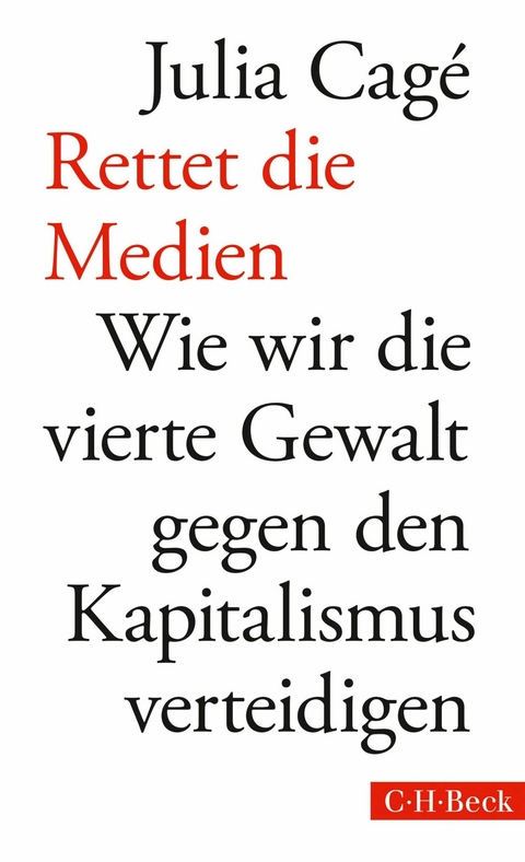 Rettet die Medien - Julia Cag&eacute;