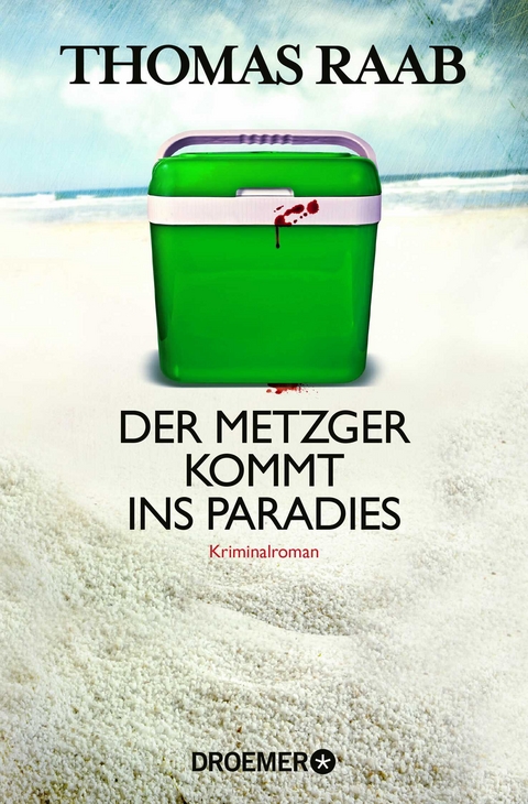 Der Metzger kommt ins Paradies - Thomas Raab