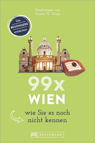 99 x Wien wie Sie es noch nicht kennen