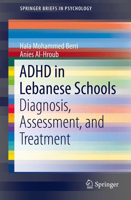 ADHD in Lebanese Schools - Hala Mohammed Berri, Anies Al-Hroub