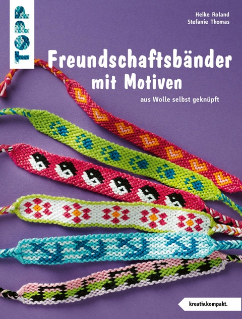Freundschaftsb&auml;nder mit Motiven - Heike Roland, Stefanie Thomas