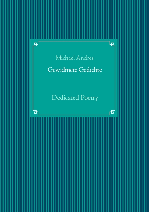 Gewidmete Gedichte - Michael Andres