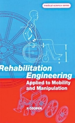 Rehabilitation Engineering Applied to Mobility and Manipulation - Rory A Cooper
