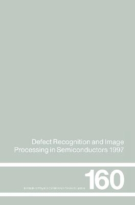 Defect Recognition and Image Processing in Semiconductors 1997 - J. Doneker