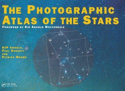 The Photographic Atlas of the Stars - H J P Arnold, P Doherty, P Moore