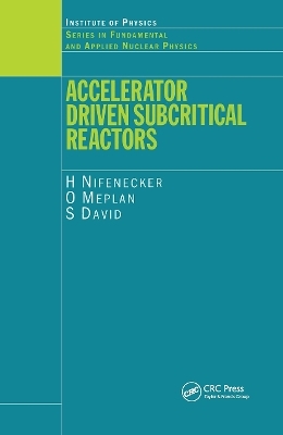 Accelerator Driven Subcritical Reactors - H Nifenecker, O Meplan, S David