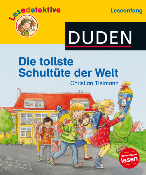 Duden Leseprofi - Die tollste Schultüte der Welt, Erstes Lesen - Christian Tielmann